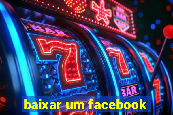 baixar um facebook